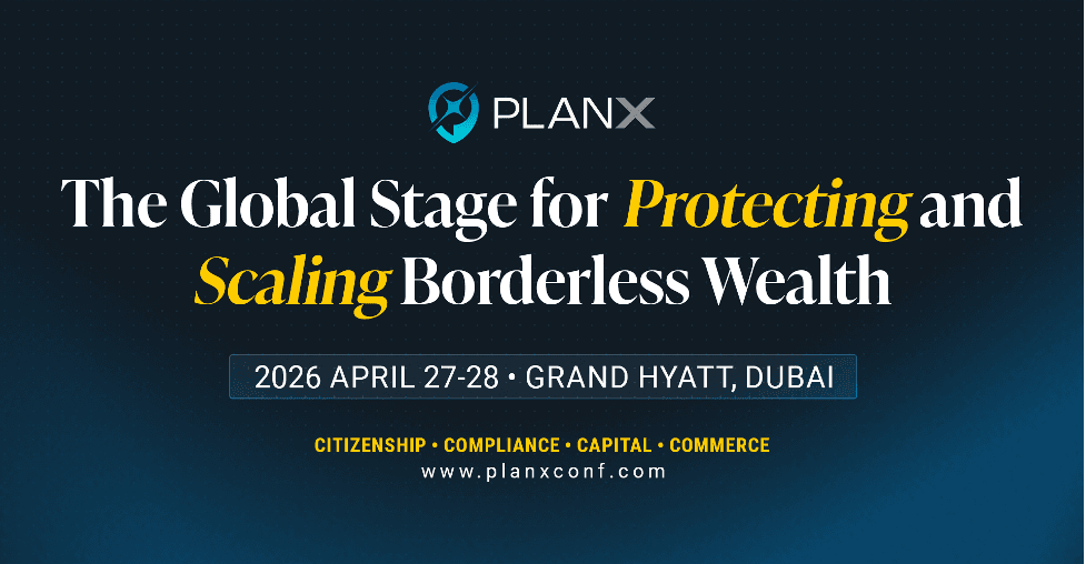 PlanX 2026：迪拜峰会，聚焦全球财富的保护与增值